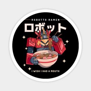 funny robot ramen I wish i had a mouth Magnet